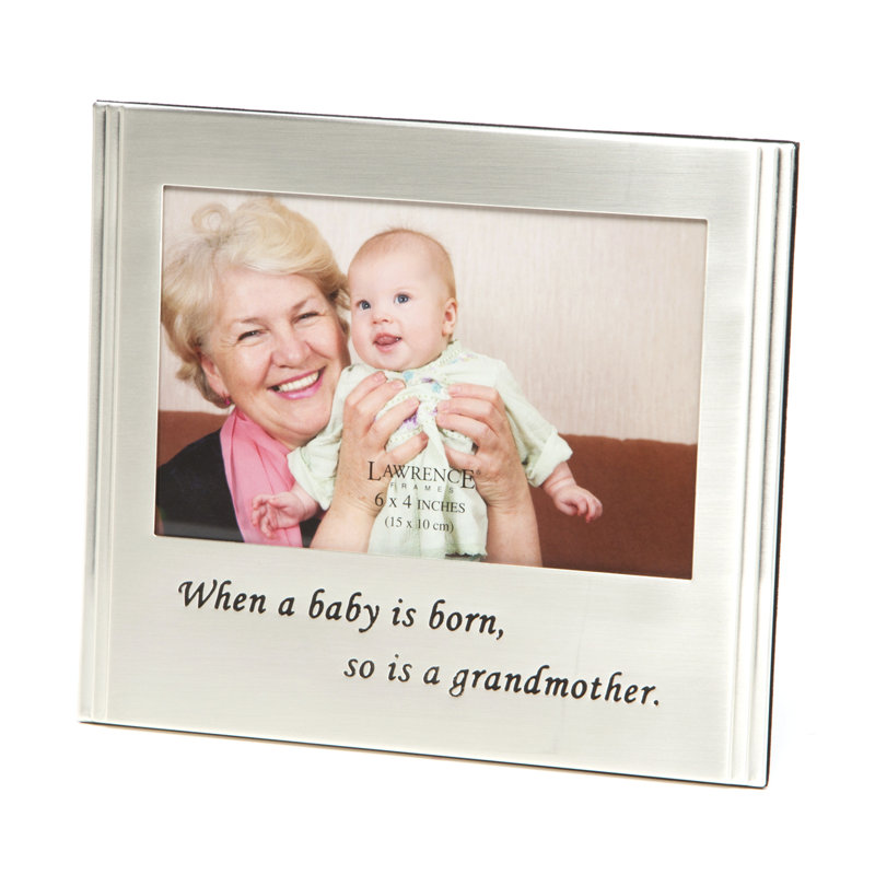 Alcott Hill When A Baby Is Born, So Is A Grandmother Picture Frame