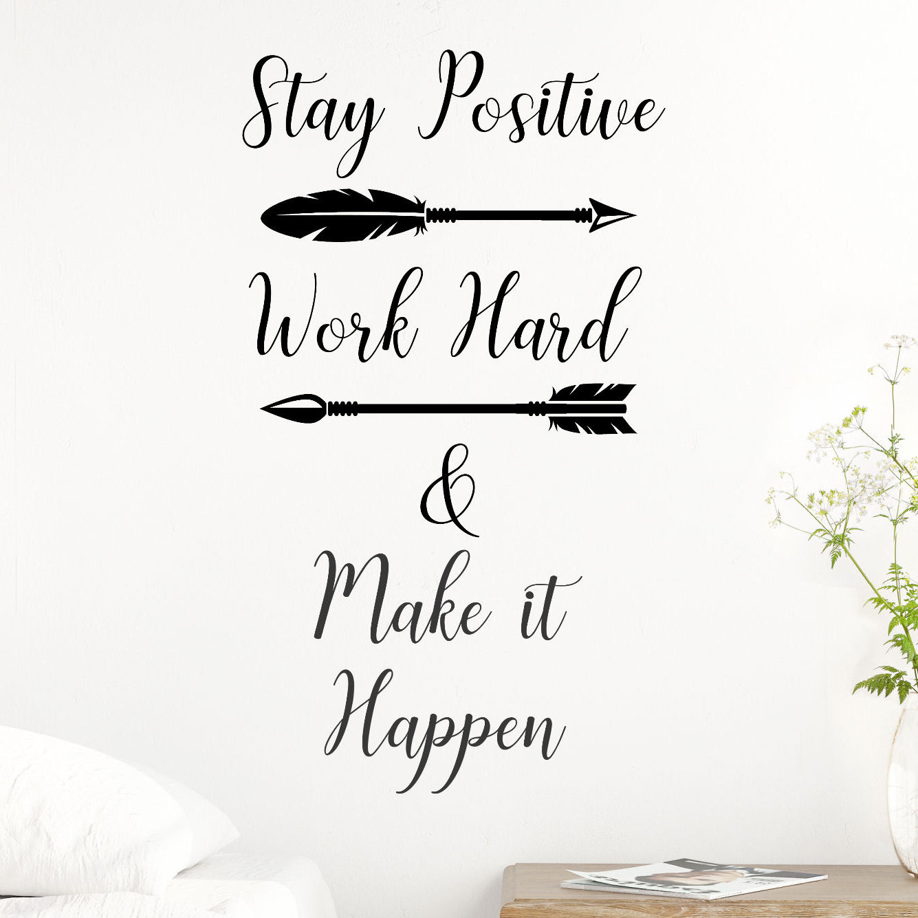Decalthewalls Stay Positive Work Hard And Make It Happen Vinyl Wall Decal Wayfair Decalthewalls Stay Positive Work Hard And Make It Happen Vinyl Wall Decal Wayfair