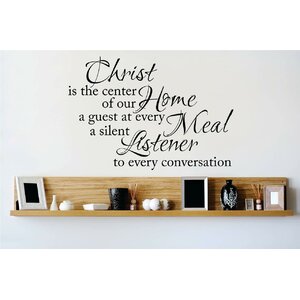 Christ is the Center of Our Home a Guest At Every Meal a Silent Listener Wall Decal