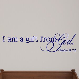 I Am a Gift from God Wall Decal