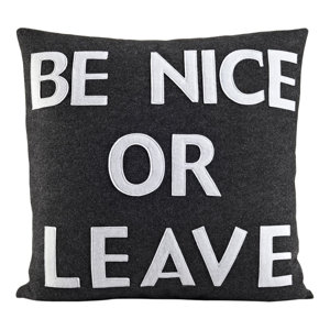 House Rules Be Nice or Leave Throw Pillow