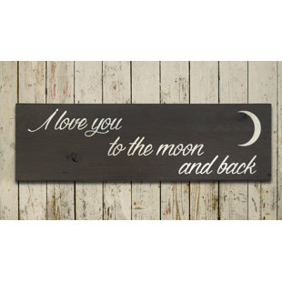 Love You More Wall Decor Wayfair I Love You To The Moon And Back Wood Sign Walldécor