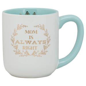 Mom is Always Right Latte Mug