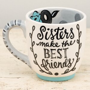 Sisters Make Best Friends Mug