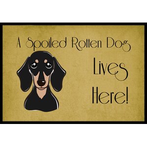 Smooth Black and Tan Dachshund Spoiled Dog Lives Here Doormat