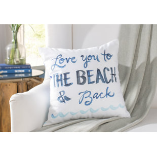 Beach Throw Pillows Wayfair Azariah Love You To The Beach Throw Pillow