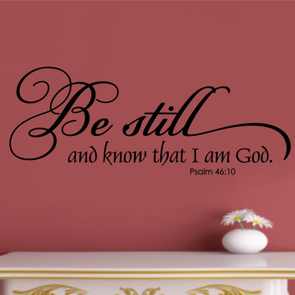 Enchantingly Elegant Be Still and Know that I Am God ...