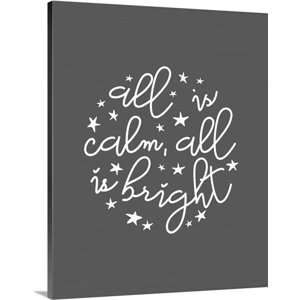 'All is Calm, All is Bright Dark Gray' by Inner Circle Textual Art on Wrapped Canvas