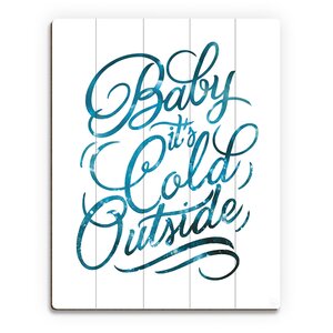 'Baby It's Cold Outside - Ice' Textual Art on Plaque