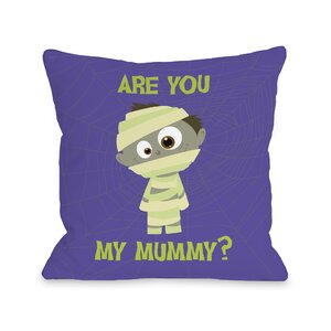 Are You My Mummy Throw Pillow