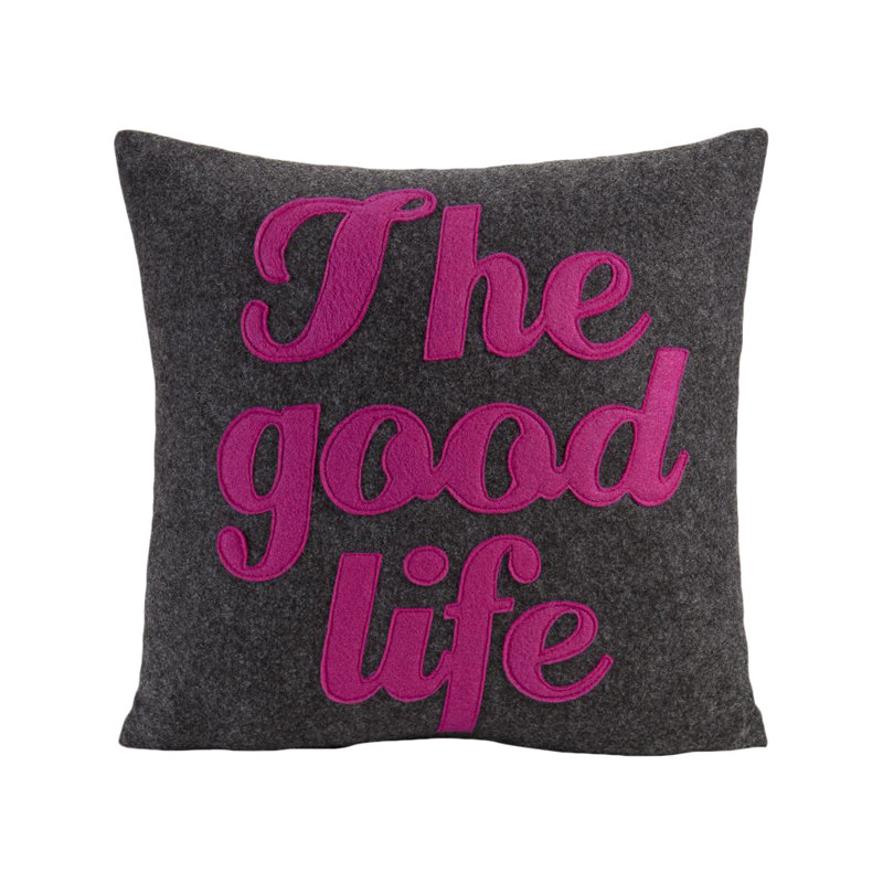 The Good Life Throw Pillow & Reviews AllModern