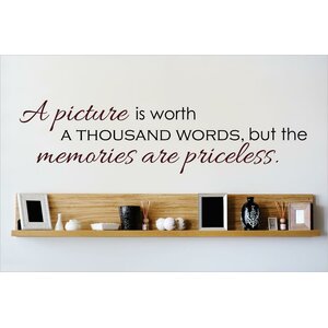A Picture is Worth A Thousand Words, But the Memories Are Priceless Wall Decal
