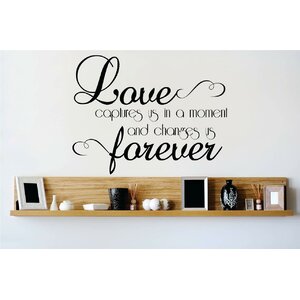 Love Captures Us In a Moment and Changes Us Forever Wall Decal