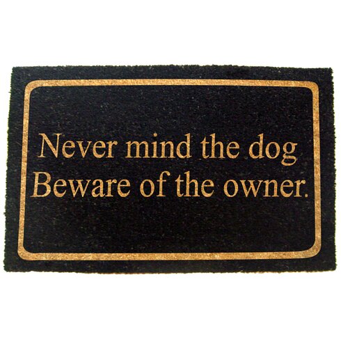 Geo Crafts Never Mind the Dog Beware of the Owner Doormat & Reviews | Wayfair