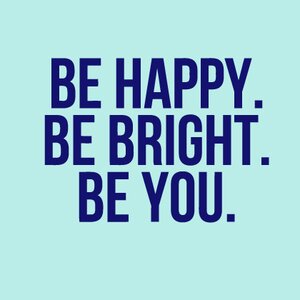 Be Happy Be Bright Be You Wall Decal