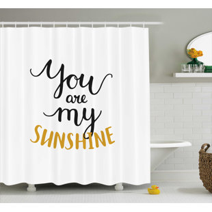 You Are My Sunshine Decor Wayfair You Are My Sunshine Quotes Decor Shower Curtain