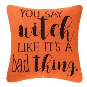 You Say Witch Halloween Throw Pillow